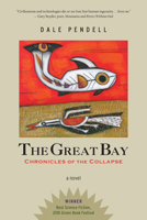 The Great Bay: Chronicles of the Collapse 1623174023 Book Cover