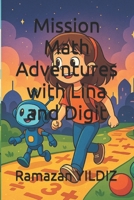 Mission Math Adventures with Lina and Digit B0FF28M86Z Book Cover