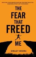 The Fear That Freed Me 9389085640 Book Cover