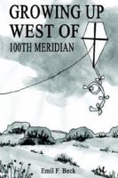 Growing Up West of 100th Meridian 1403373159 Book Cover