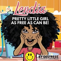 Lendia Pretty Little Girl As Free as Can Be! 0976154900 Book Cover