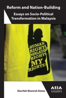 Reform and Nation Building: Essays on Socio-Political Transformation in Malaysia 1952636426 Book Cover