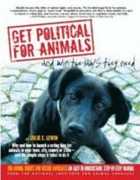 Get Political For Animals and Win the Laws They Need 1424332583 Book Cover