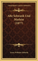 Alte Schwank Und Marlein (1877) 1160781427 Book Cover