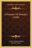 A Prisoner of Trotskys 0548768609 Book Cover