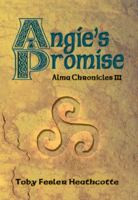 Angie's Promise: Alma Chronicles 0981996124 Book Cover
