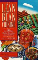 Lean Bean Cuisine: Over 100 Tasty Meatless Recipes from Around the World 1559584386 Book Cover