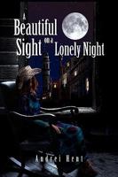 A Beautiful Sight on a Lonely Night 1441573720 Book Cover