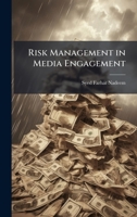 Risk Management in Media Engagement 1025138899 Book Cover