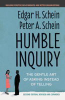 Humble Inquiry: The Gentle Art of Asking Instead of Telling 1609949811 Book Cover