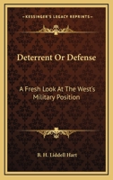 Deterrent or Defense: A Fresh Look at the West's Military Position 0548448078 Book Cover