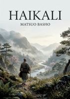 Haikali: L'art poétique de Bashô une quête de simplicité et de nature (French Edition) B0H6H44VJ4 Book Cover