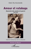 Amour et rutabaga: 1939-1945 (Graveurs de Mémoire) (French Edition) 2343211744 Book Cover