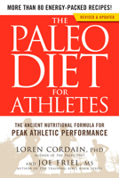 The Paleo Diet for Athletes: A Nutritional Formula for Peak Athletic Performance 160961917X Book Cover