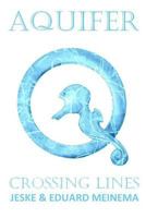 Aquifer 2: Crossing Lines 1987406788 Book Cover