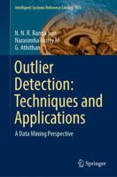 Outlier Detection: Techniques and Applications: A Data Mining Perspective 3030051250 Book Cover