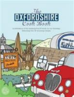 The Oxfordshire Cook Book: Celebrating the Amazing Food & Drink on Our Doorstep 1910863084 Book Cover