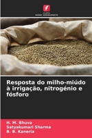 Resposta do milho-miúdo à irrigação, nitrogénio e fósforo (Portuguese Edition) 6202434767 Book Cover