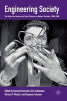 Engineering Society: The Role of the Human and Social Sciences in Modern Societies, 1880-1980 1349326801 Book Cover