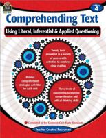 Comprehending Text: Using Literal Inferential Applied Questioning Grade 4 1420682474 Book Cover