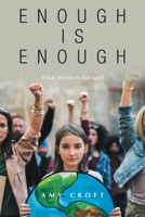 Enough Is Enough: What Needs to Be Said! 1982294752 Book Cover