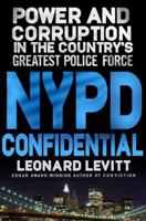 NYPD Confidential: Power and Corruption in the Country's Greatest Police Force 0312380321 Book Cover