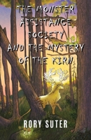 The Monster Assistance Society and the Mystery of the Kirn B0F35ZJNXJ Book Cover