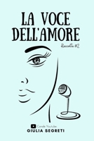 LA VOCE DELL'AMORE #2: Raccolta 2 (LA VOCE DELL'AMORE - SERIE) B09S61YQ51 Book Cover