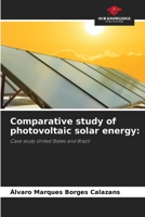 Comparative study of photovoltaic solar energy:: Case study United States and Brazil B0CHLC1K85 Book Cover