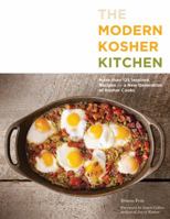 The Modern Kosher Kitchen: More than 125 Inspired Recipes for a New Generation of Kosher Cooks 1592336353 Book Cover