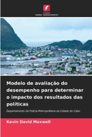 Modelo de avaliação do desempenho para determinar o impacto dos resultados das políticas (Portuguese Edition) 6209842658 Book Cover