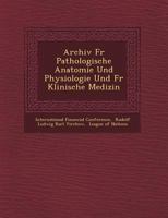 Archiv Fur Pathologische Anatomie Und Physiologie Und Fur Klinische Medizin 1273306597 Book Cover