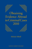 Obtaining Evidence Abroad in Criminal Cases 2010 9004178821 Book Cover
