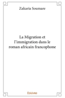 La Migration et l'Immigration dans le roman africain francophone (French Edition) 2414258632 Book Cover
