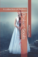 Broken Souls: A collection of thrillers 1096293048 Book Cover