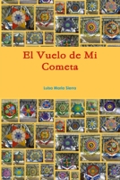 El Vuelo de Mi Cometa (Spanish Edition) 1291423761 Book Cover