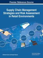 Supply Chain Management Strategies and Risk Assessment in Retail Environments 1522530568 Book Cover
