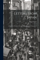 Letters From Japan; a Record of Modern Life in the Island Empire, Volumes 1-2 1021604275 Book Cover