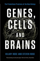 Genes, Cells and Brains: The Promethean Promises of the New Biology 1844678814 Book Cover