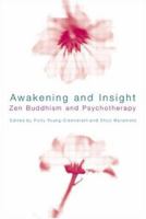 Awakening and Insight: Zen Buddhism and Psychotherapy 0415217946 Book Cover