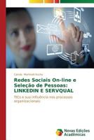 Redes sociais on-line e seleção de pessoas: LinkedIn e SERVQUAL 3639616596 Book Cover