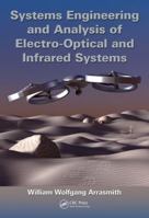 Systems Engineering and Analysis of Electro-Optical and Infrared Systems 1138893455 Book Cover