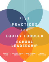 Five Practices for Equity-Focused School Leadership 1416629750 Book Cover