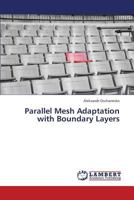 Parallel Mesh Adaptation with Boundary Layers 3659328901 Book Cover