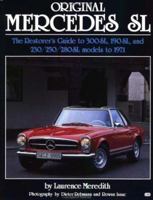 Original Mercedes SL: The Restorer's Guide to 300SL, 190SL, and 230/250/280 SL Models to 1971 1870979664 Book Cover