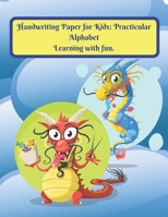 Handwriting Paper for Kids: Practicular Alphabet Learning with fun.: Cursive Writing Books and Practice Paper:3-Line and Checkered Writing Sheets( B0841GJ1JL Book Cover