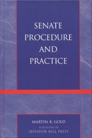 Senate Procedure and Practice 0742534510 Book Cover