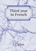 Third Year in French 1141985152 Book Cover