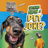 Wanna Hear a Pet Joke? B0GHPXB83X Book Cover