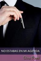 No estabas en mi agenda 1797042963 Book Cover